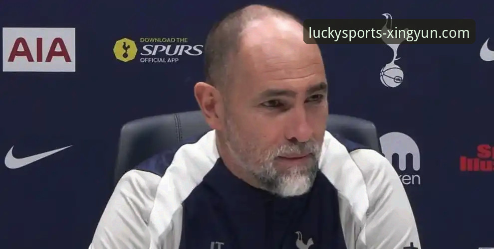 资深球迷分享：通过杏运体育平台深度解析图多尔“铁腕”首秀后的热刺变局